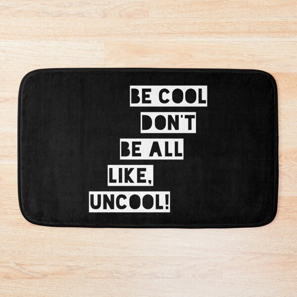 Item preview, Be Cool don't be all like uncool Real Housewives of New York Luann de Lesseps quote designed and sold by CRTV-byalenetoo.