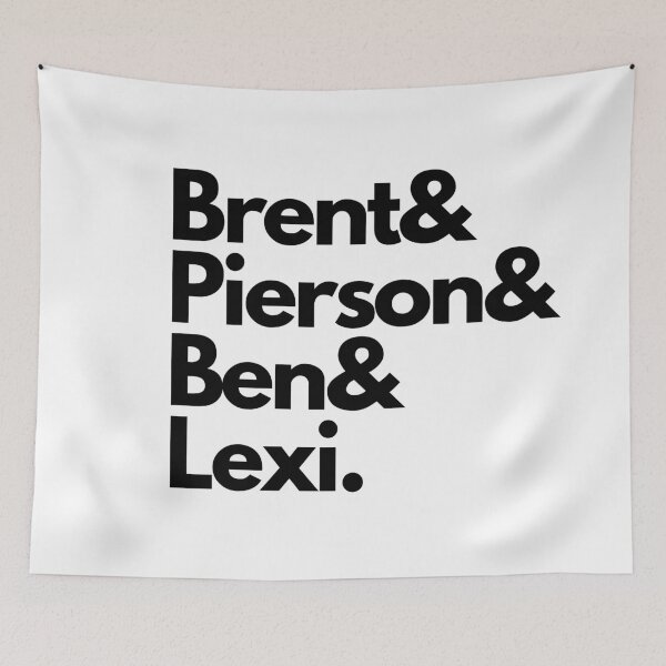 Item preview,  Brent& Pierson& Ben& Lexi- Black Font designed and sold by Vaishnavi Deo.