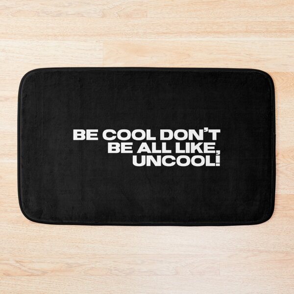 Item preview, Be Cool don't be all like uncool Real Housewives of New York Luann de Lesseps quote designed and sold by CRTV-byalenetoo.