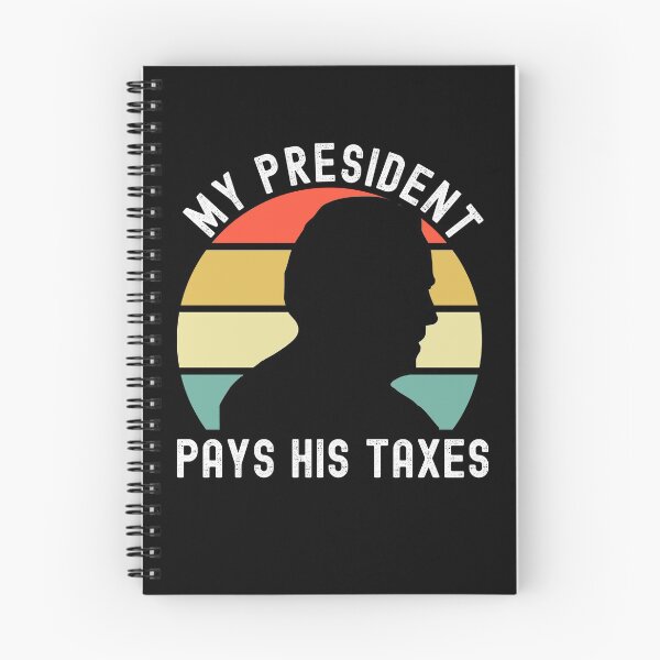 Item preview, My President Pays His Taxes designed and sold by azmndesigns.