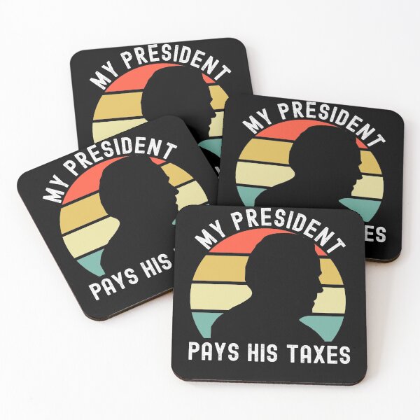 Item preview, My President Pays His Taxes designed and sold by azmndesigns.