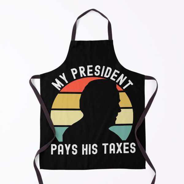 Item preview, My President Pays His Taxes designed and sold by azmndesigns.