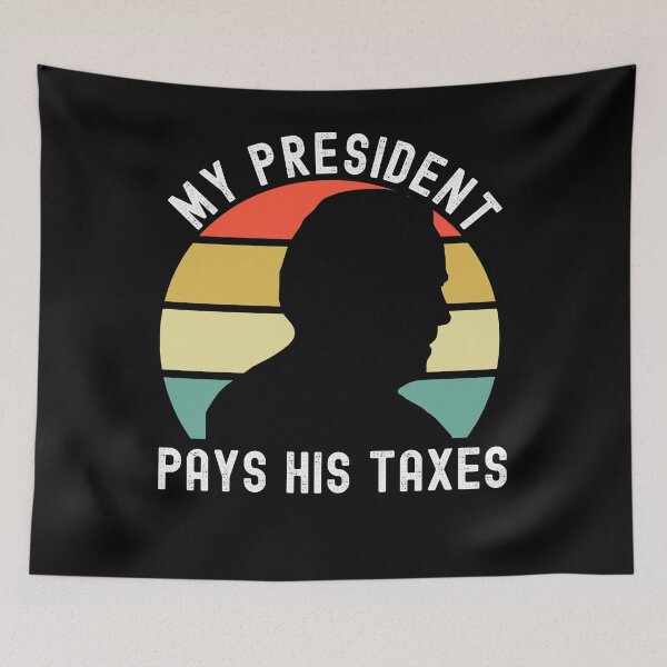 Item preview, My President Pays His Taxes designed and sold by azmndesigns.