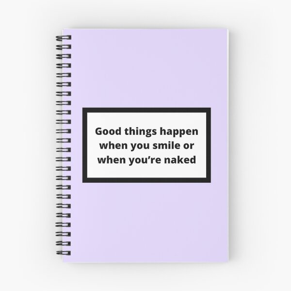 Item preview, Good things happen when you smile or when you're naked designed and sold by Omeris.