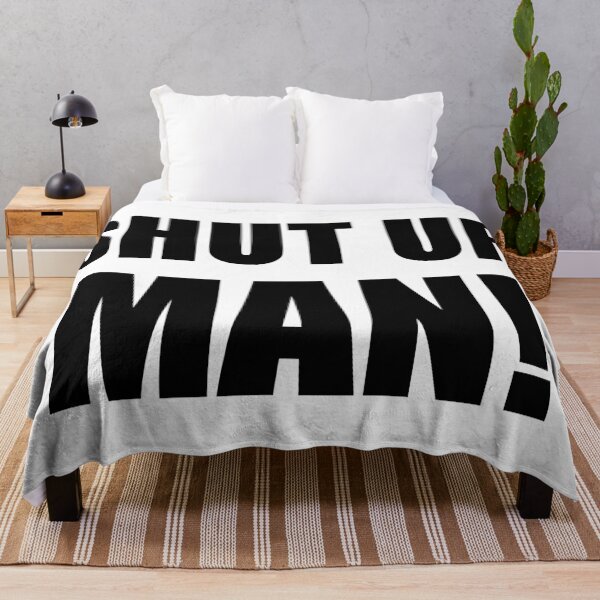 Item preview, Shut up, man (black) designed and sold by Fiona Doyle.