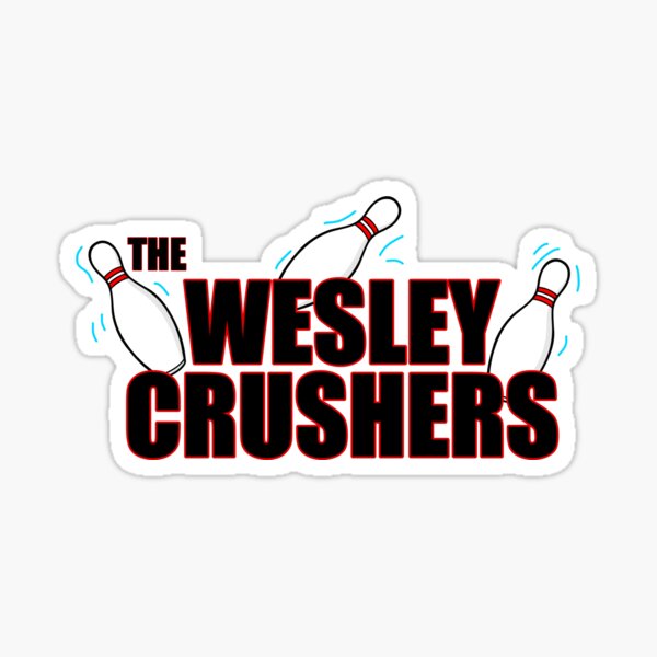 DIE WESLEY CRUSHERS Sticker