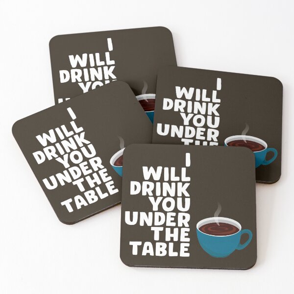 Item preview, Coffe ,I will drink you under the table designed and sold by ScriptMan.