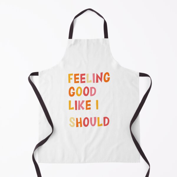 Item preview, Feeling good like I should designed and sold by michalsaitowitz.