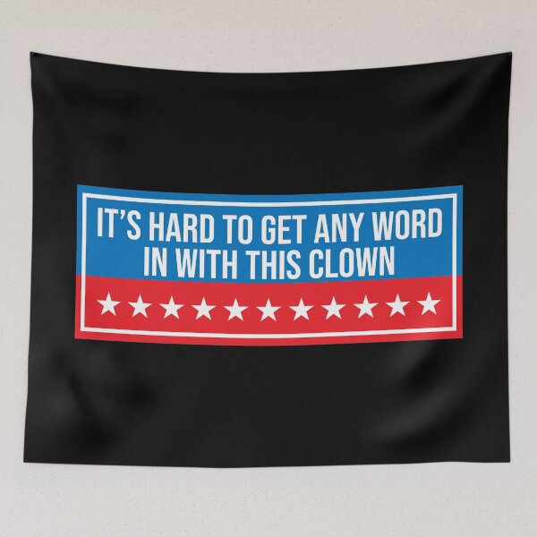 Item preview, It's Hard To Get Any Word In With This Clown designed and sold by MSA-42.