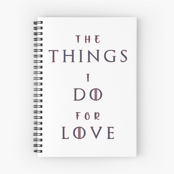 Item preview, THE THINGS I DO FOR LOVE designed and sold by Swirlstache.