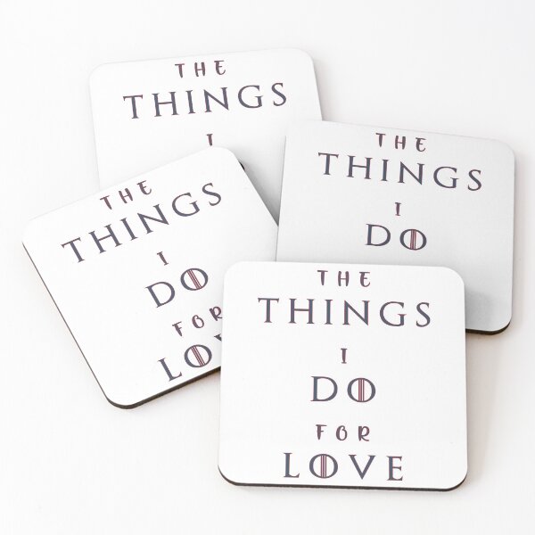 Item preview, THE THINGS I DO FOR LOVE designed and sold by Swirlstache.