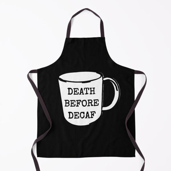 Item preview, Death Before Decaf Coffee Anti-Decaf designed and sold by jacks-tees.