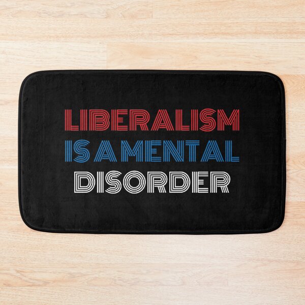 Item preview, Liberalism Is A Mental Disorder designed and sold by MSA-42.