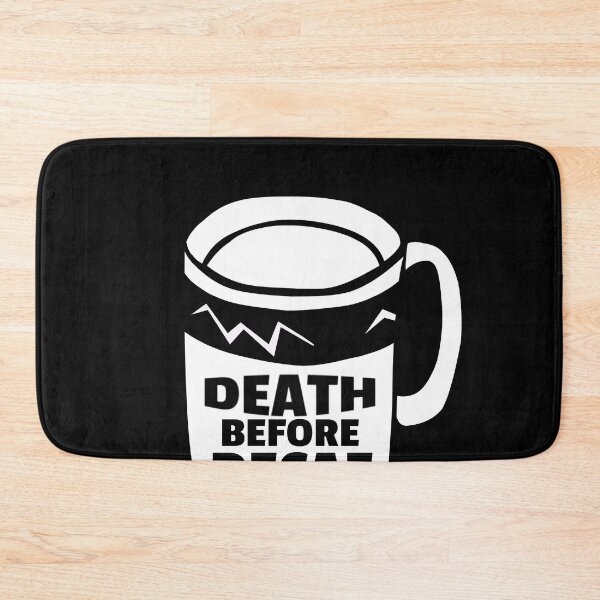 Item preview, Death Before Decaf Coffee Anti-Decaf designed and sold by jacks-tees.