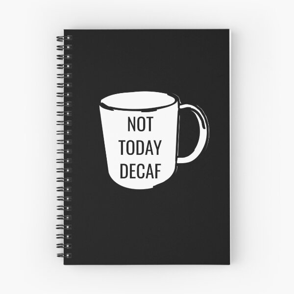 Item preview, Not Today Decaf Coffee Anti-Decaf Simple designed and sold by jacks-tees.