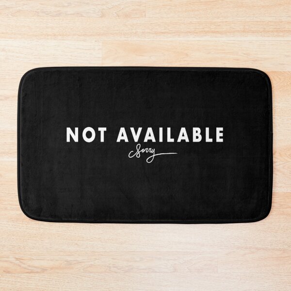 Item preview, Not Available Sorry funny saying text designed and sold by thegoodys.
