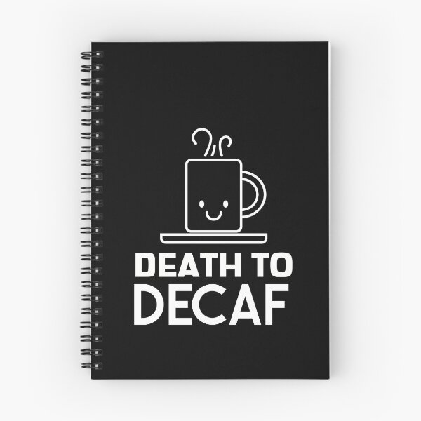 Item preview, Death To Decaf Coffee Anti-Decaf Cute Smile designed and sold by jacks-tees.