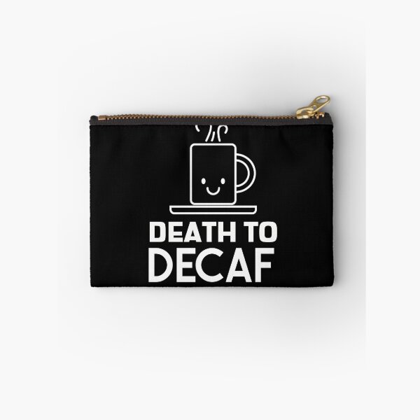 Item preview, Death To Decaf Coffee Anti-Decaf Cute Smile designed and sold by jacks-tees.