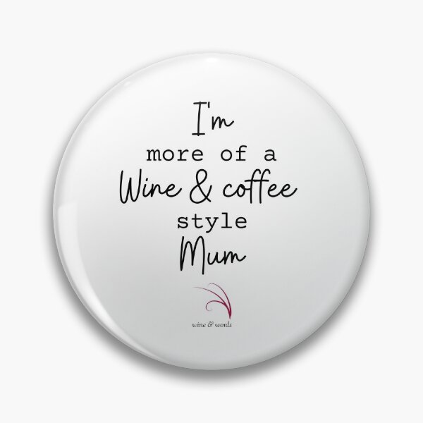 Item preview, Wine quote2 more wine and coffee style mum designed and sold by wineandwords.
