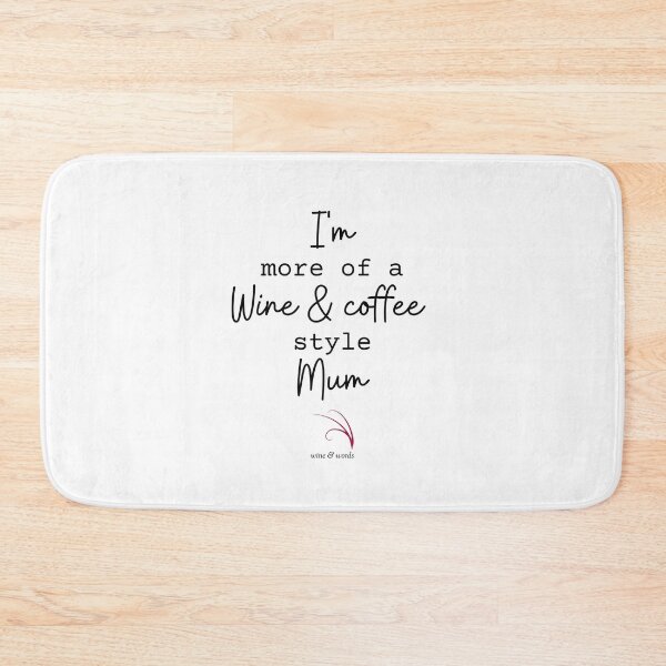 Item preview, Wine quote2 more wine and coffee style mum designed and sold by wineandwords.