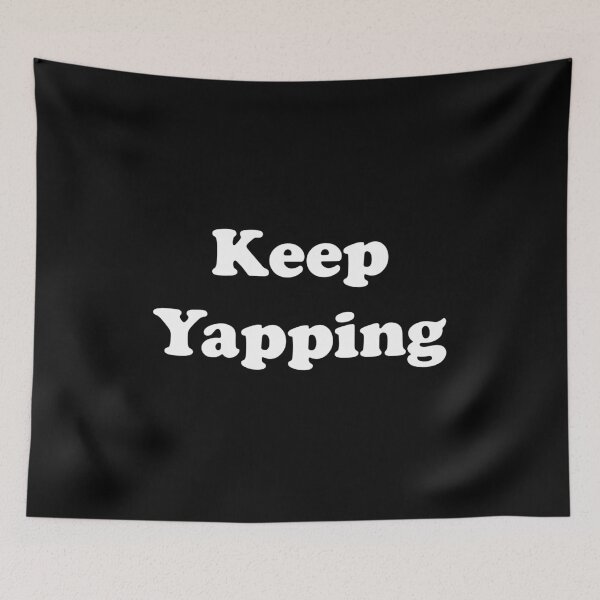 Item preview, Keep Yapping designed and sold by Nour El Islam Djemai.