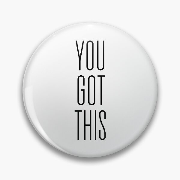 Item preview, You Got This designed and sold by wisemagpie.