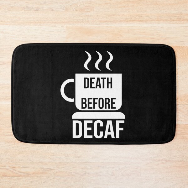 Item preview, Death Before Decaf Coffee Anti-Decaf Steaming Cup designed and sold by jacks-tees.