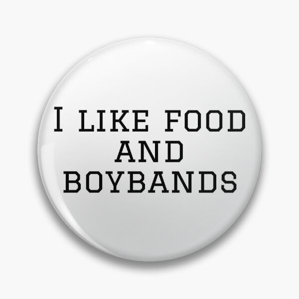 Item preview, I like food and boybands designed and sold by FoodieFun4you.