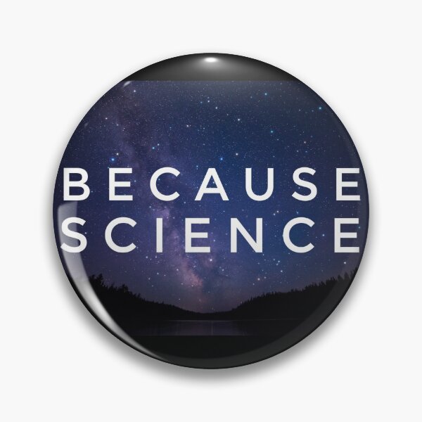 Item preview, BECAUSE SCIENCE designed and sold by MadEDesigns.