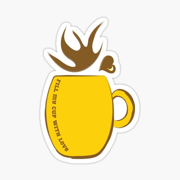 Fill My Cup Sticker