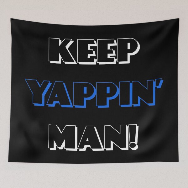 Item preview, Keep Yappin Man Joe Biden presidential debate Quote designed and sold by CreatedbyJR.
