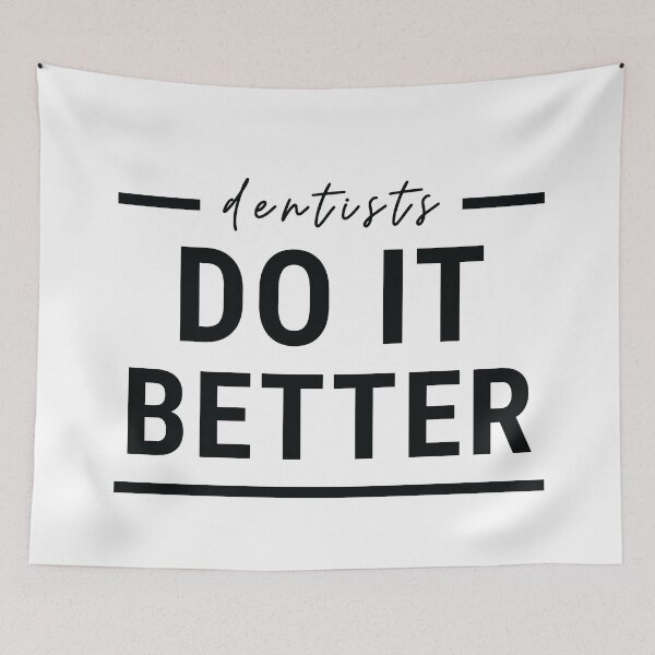 Item preview, Dentists do it better funny quote designed and sold by Trendelicious.