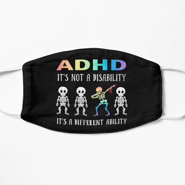 ADHD It's Not Disability It's A Different Ability Skeleton Funny Gifts Flat Mask