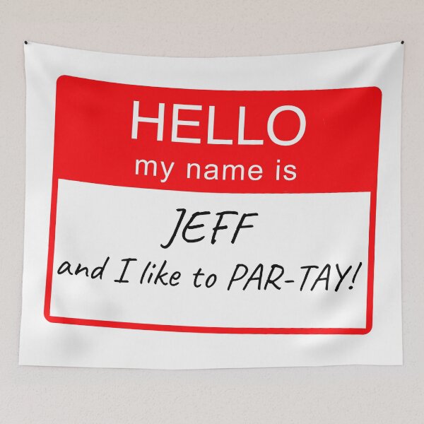 Item preview, Hello My Name Is Jeff and I Like To Par-tay Party Name Tag Design designed and sold by CreatedbyJR.