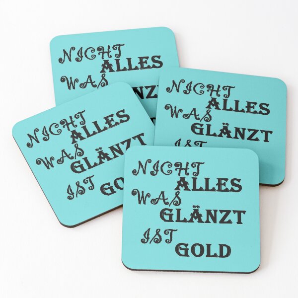Item preview, NOT EVERY THING THAT SHINE IS GOLD - in German language designed and sold by omy-jozef.