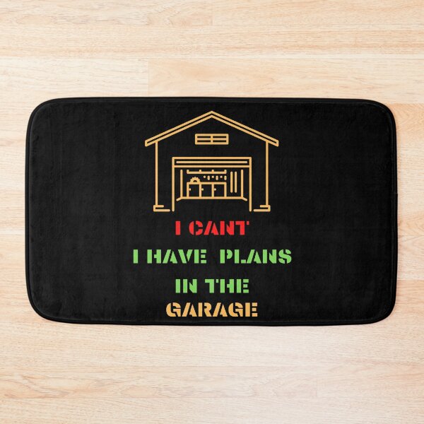 Item preview, I cant I have plans in the garage designed and sold by BarvinWayne.