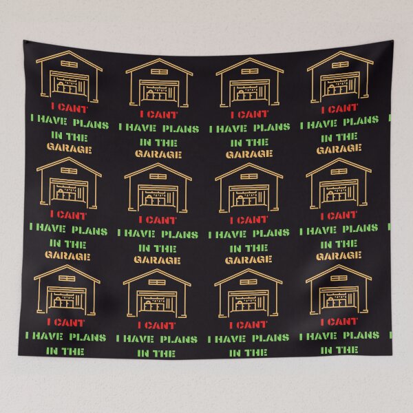 Item preview, I cant I have plans in the garage designed and sold by BarvinWayne.