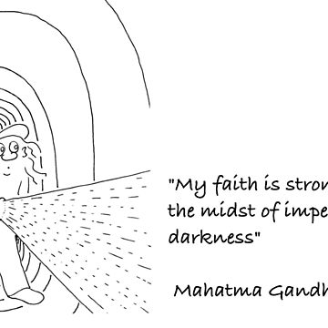 Artwork thumbnail, Gandhi Quote "My faith is strongest" by cartoonsbyroth