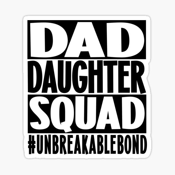 Dad Daughter Squad #UNBREAKABLEBOND - SVG PNG EPS (538604)