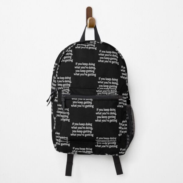 If Nothing Changes, Nothing Changes - AA Saying Backpack