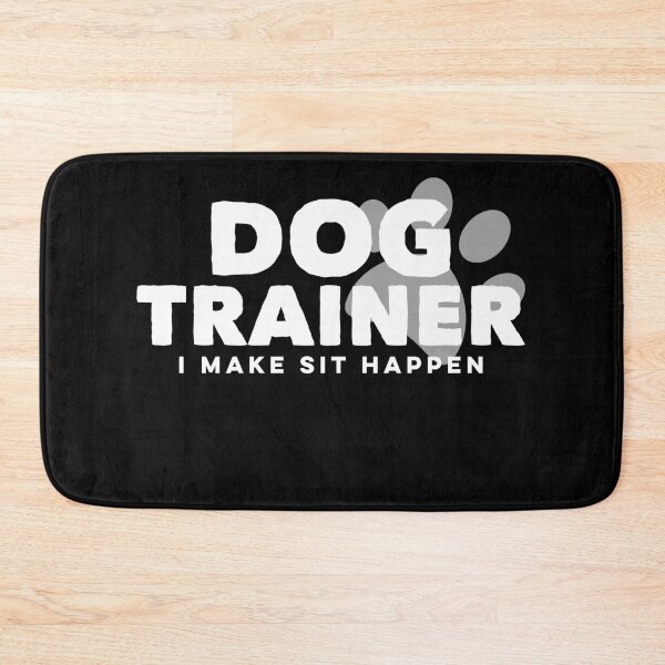 Item preview, Dog Trainer Make Sit Happen Funny Pet Doggy Training designed and sold by Zeelicious Designs.
