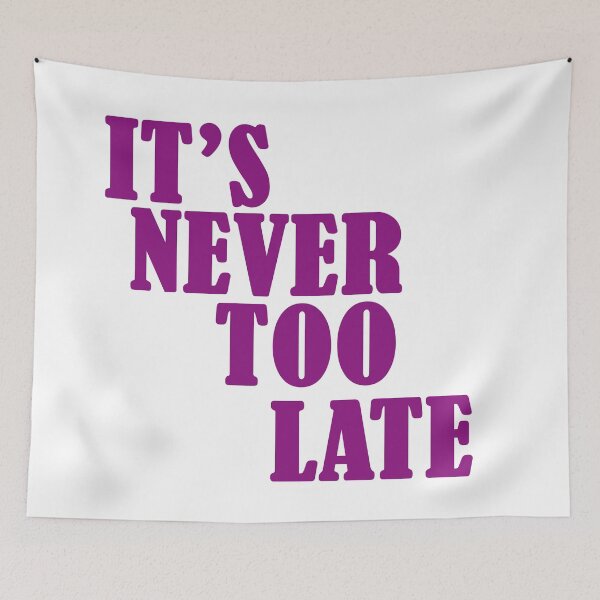 Item preview, It's never too late designed and sold by omy-jozef.