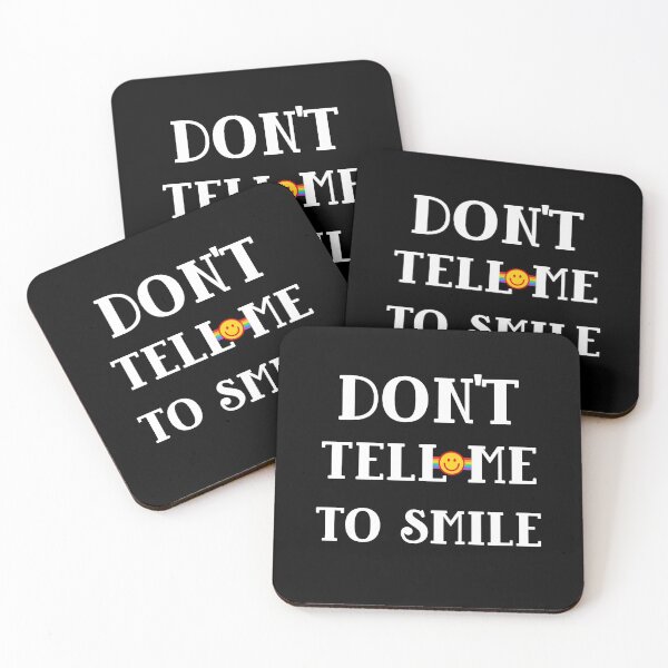 Item preview, DON'T TELL ME TO SMILE designed and sold by Destine99.