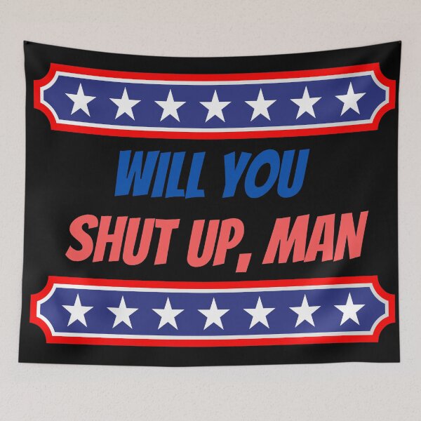 Item preview, Will you shut up man designed and sold by Zaibo.