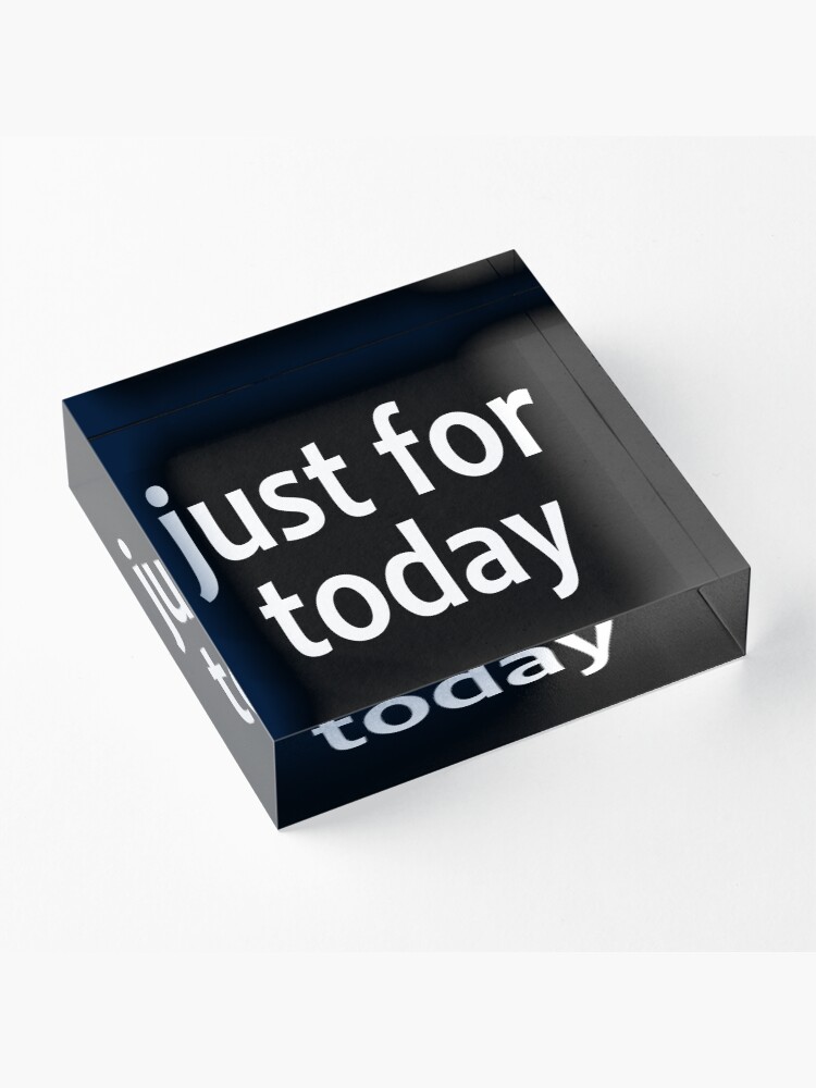 Alternate view of Just For Today - AA Saying Acrylic Block