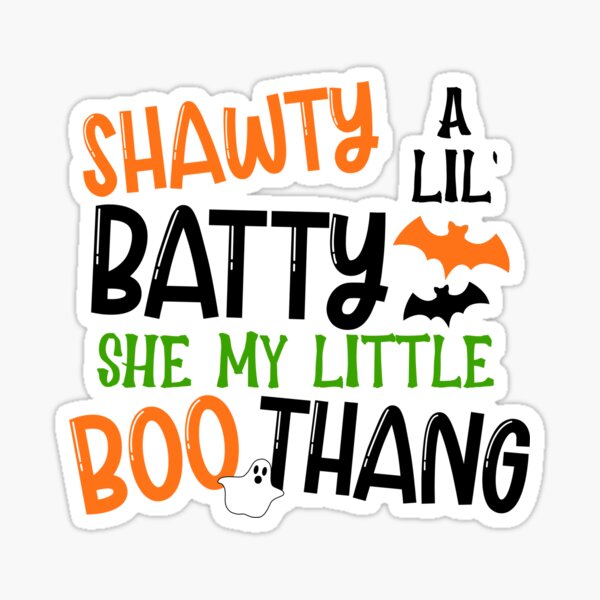 Shawty a lil baddie, she my lil boo thang - Shawty A Lil Baddie
