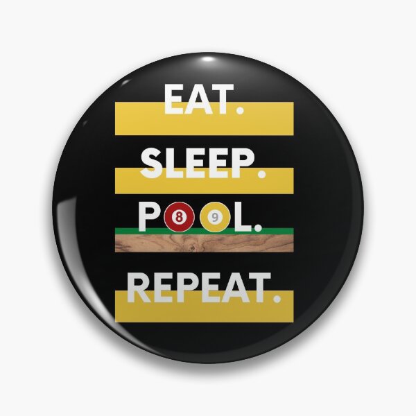 Item preview, Eat Sleep Pool Repeat designed and sold by Cc8266.
