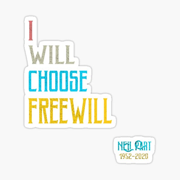 I will choose freewill neil peart rush drummer Sticker