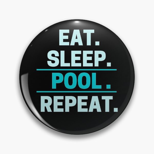 Item preview, Eat Sleep Pool Repeat designed and sold by Cc8266.