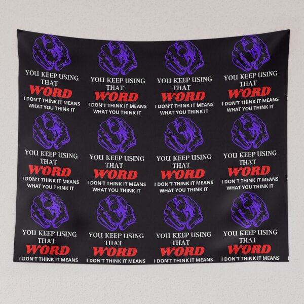 Item preview, You keep using that word designed and sold by BarvinWayne.